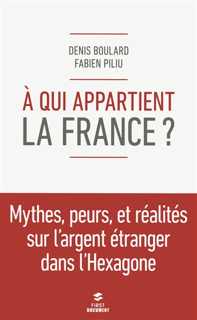À qui appartient la France ? : mythes, peurs et réalités de l'argent étranger dans l'Hexagone