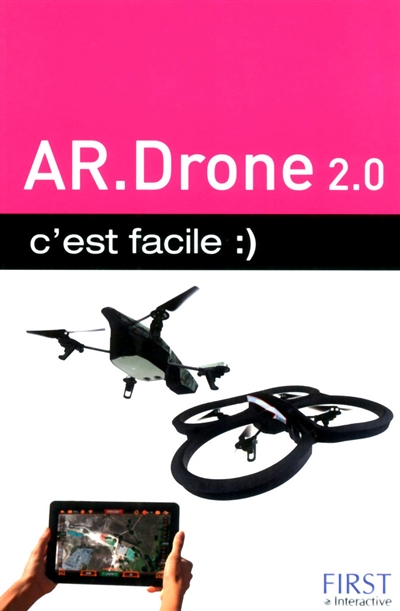 AR. Drone 2.0 c'est facile