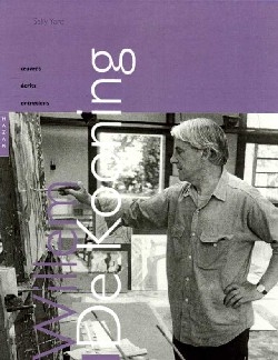 Willem de Kooning : oeuvres, écrits, entretiens