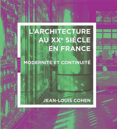 L'architecture du XXe siècle en France : modernité et continuité