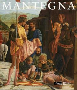 Mantegna 1431-1506 : Exposition. Paris, Musée du Louvre (26 septembre 2008 - 5 janvier 2009)