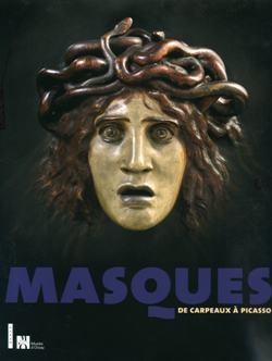 Masques : de Carpeaux à Picasso : expositions, Paris, Musée d'Orsay, 20 oct. 2008-10 févr. 2009 ; Darmstadt, Institut Mathildenhoehe, 8 mars-7 juin 2009