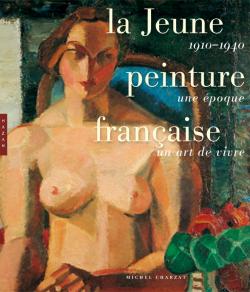 La jeune peinture française : 1910-1940, une époque, un art de vivre
