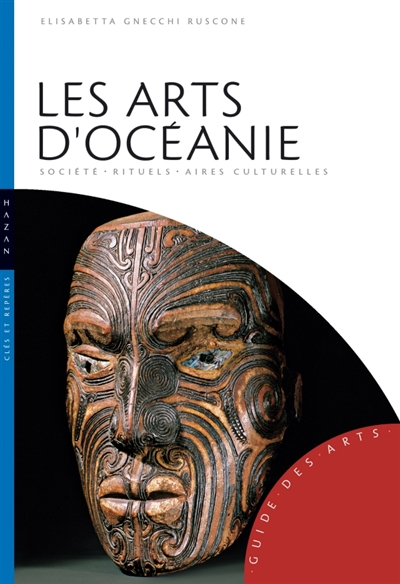 Les arts d'Océanie : Australie, Mélanésie, Micronésie, Polynésie