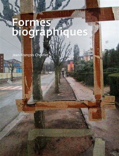Formes biographiques : [exposition, 28 mai-20 septembre 2015, Nîmes], Carré d'art-Musée d'art contemporain de Nîmes