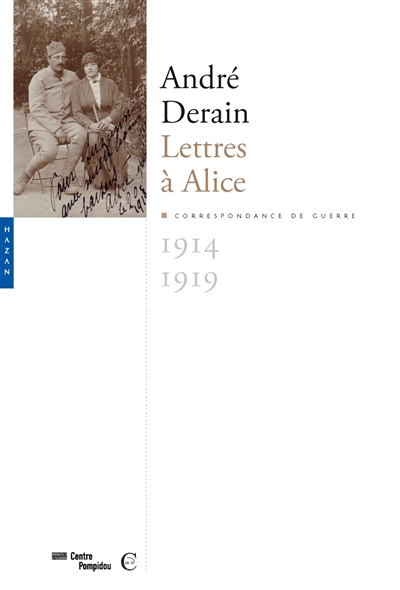 Lettres à Alice : correspondance de guerre, 1914-1919