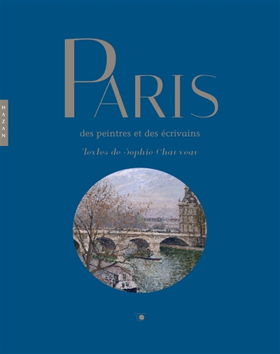 Paris des peintres et des écrivains ;