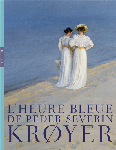 L'heure bleue de Peder Severin Kroyer : exposition, Paris, Musée Marmottan Monet, du 28 janvier au 25 juillet 2021