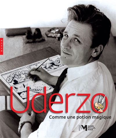 Uderzo, comme une potion magique : exposition, Paris, Musée Maillol, du 27 mai au 30 septembre 2021