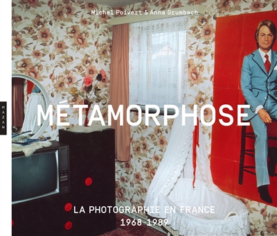 Métamorphose : la photographie en France 1968-1989 : [exposition, Montpellier, Pavillon Populaire espace d'art photographique de la Ville de Montpellier, du 29 octobre 2022 - 15 janvier 2023]