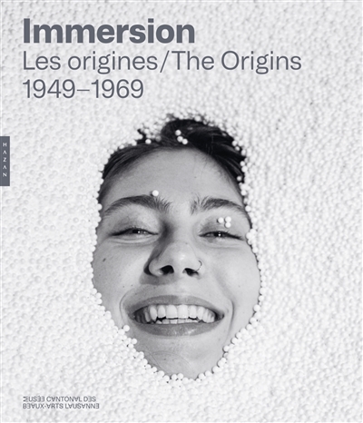 Immersion : les origines : 1949-1969 : = the origins : [exposition, Lausanne, Musée cantonal des Beaux-arts, 4 novembre 2023 au 3 mars 2024]