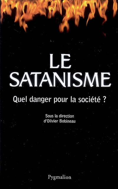 Le satanisme : quel danger pour la société ?