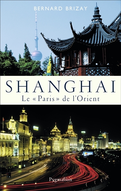 Shanghai : le "Paris" de l'Orient