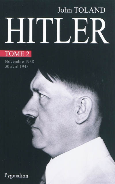 Adolf Hitler. 2 , Novembre 1938-30 avril 1945