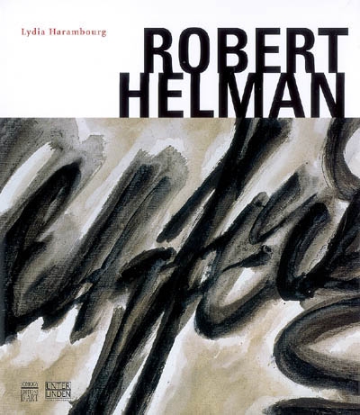 Robert Helman : 1910-1990 : [exposition, Colmar, Musée d'Unterlinden, 16 juin-14 octobre 2007]