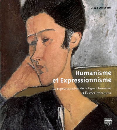 Expressionnisme et humanisme : la représentation de la figure humaine et l'expérience juive : [exposition, Pontoise, Musée Tavet-Delacour, 5 avril-29 juin 2008]