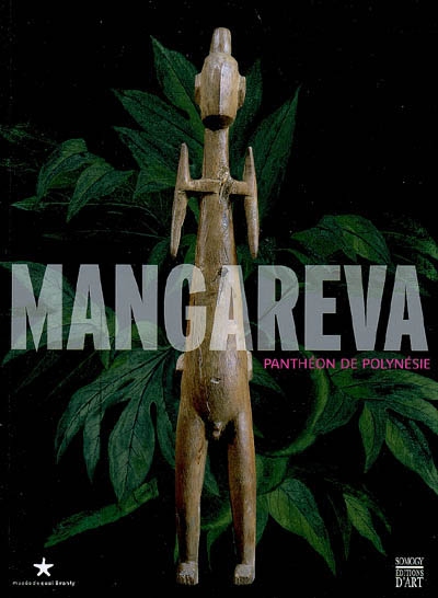 Mangareva : panthéon de Polynésie : exposition, Musée du quai Branly, 3 février-10 mai 2009