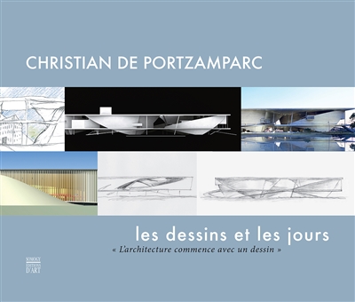 Christian de Portzamparc : les dessins et les jours : "l'architecture commence avec un dessin"