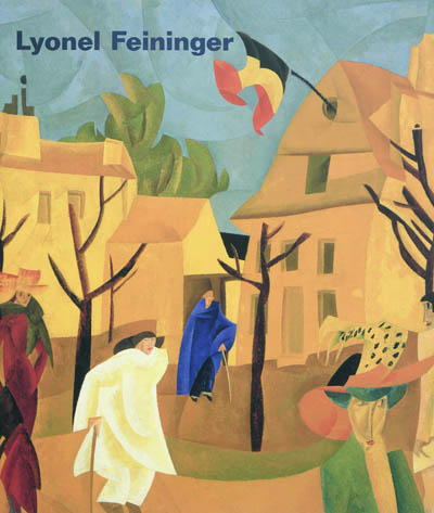 Lyonel Feininger : [exposition], Whitney museum of American art, [New York, 30 juin-16 octobre 2011], Musée des beaux-arts de Montréal, [Pavillon Michal et Renata Hornstein, 20 janvier-13 mai 2012]