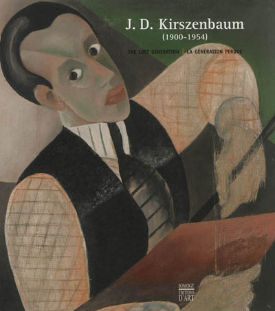 J. D. Kirszenbaum, 1900-1954 : la génération perdue : de Staszow à Paris, via Weimar, Berlin et Rio de Janeiro