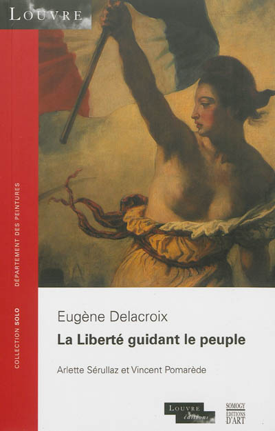 Eugène Delacroix : La liberté guidant le peuple