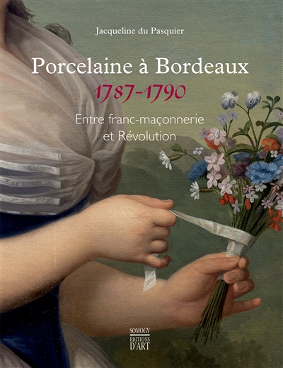 Porcelaine à Bordeaux, 1787-1790 : entre franc-maçonnerie et Révolution