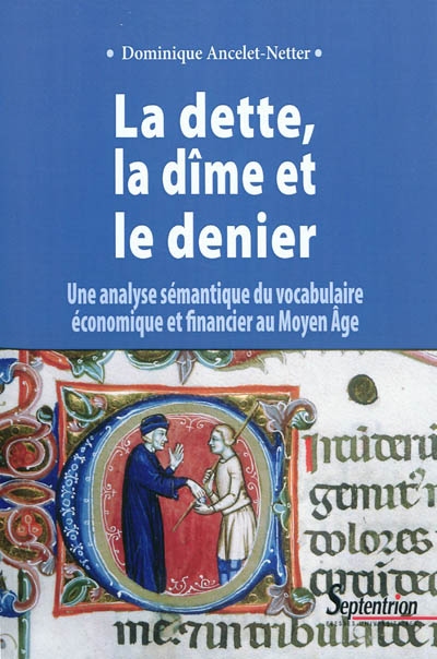 La dette, la dîme et le denier : une analyse sémantique du vocabulaire économique et financier au Moyen Âge