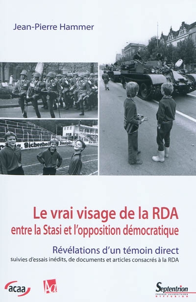 Le vrai visage de la RDA : entre la Stasi et l'opposition démocratique