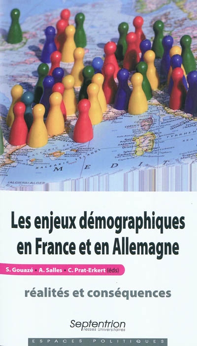 Les enjeux démographiques en France et en Allemagne : réalités et conséquences : [colloque, 22-23 octobre 2009, Valenciennes]