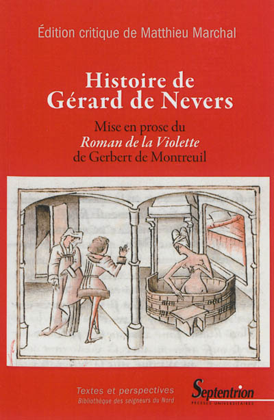 Histoire de Gérard de Nevers : mise en prose du "Roman de la Violette" de Gerbert de Montreuil
