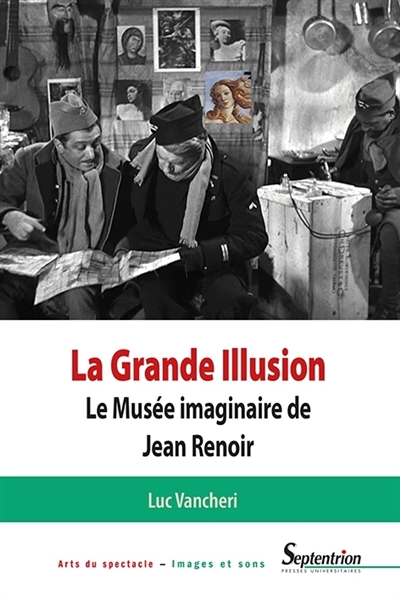 "La grande illusion" : le musée imaginaire de Jean Renoir : essai d'iconologie politique