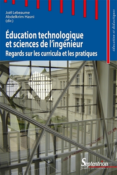 Éducation technologique et sciences de l'ingénieur : regards sur les curricula et les pratiques
