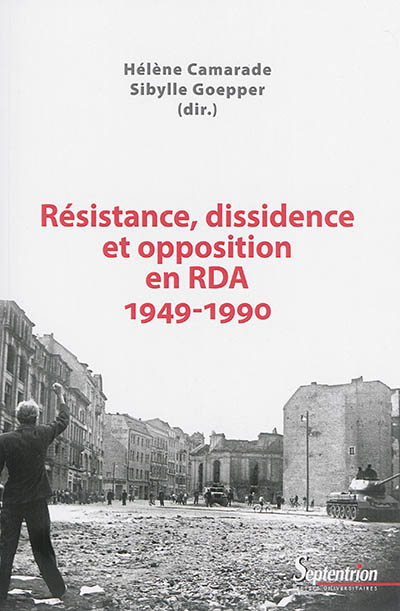 Résistance, dissidence et opposition en RDA, 1949-1990