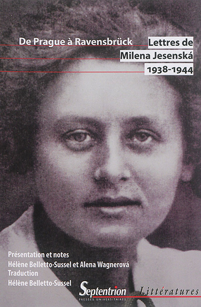 Lettres de Milena Jesenska 1938-1944 : de Prague à Ravensbrück