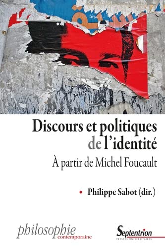 Discours et politiques de l'identité : à partir de Michel Foucault