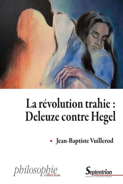 La révolution trahie : Deleuze contre Hegel