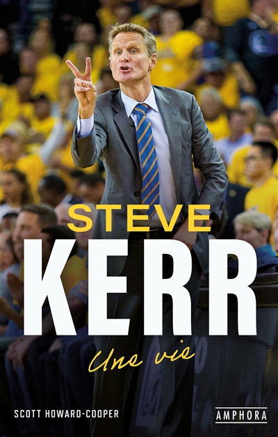 Steve Kerr : une vie