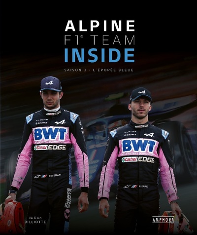 Alpine F1 team inside. Saison 3 , L'épopée bleue
