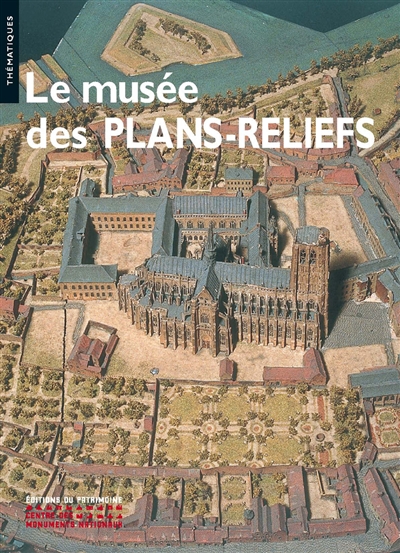 Le Musée des plans-reliefs : maquettes historiques et villes fortifiées