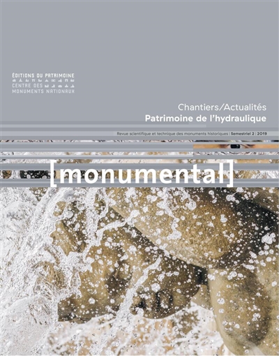 Monumental. . 2 (2019) , Patrimoine de l'hydraulique