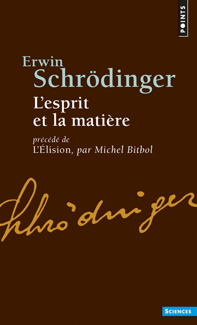 L'esprit et la matière Précédé de L'élision : essai sur la philosophie d'E. Schrödinger