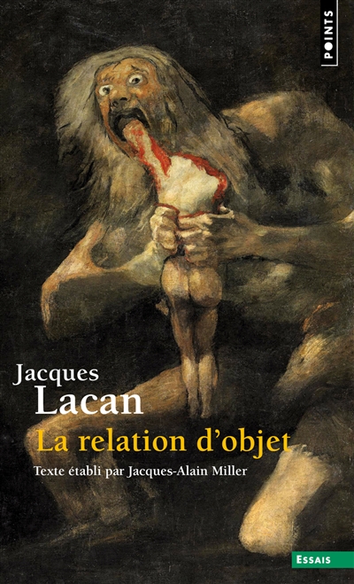 Le séminaire de Jacques Lacan. [Livre IV] , [La relation d'objet : 1956-1957]
