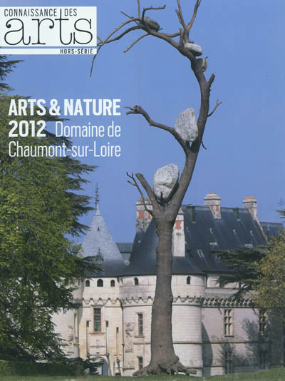 Arts & nature 2012 : domaine de Chaumont-sur-Loire