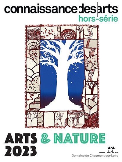 Arts & nature 2023 : domaine de Chaumont-sur-Loire