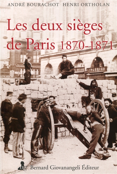 Les deux sièges de Paris : 1870-1871