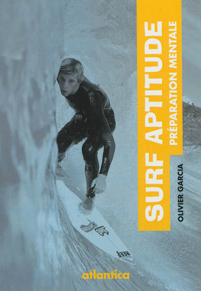 Surf aptitude : guide de préparation mentale