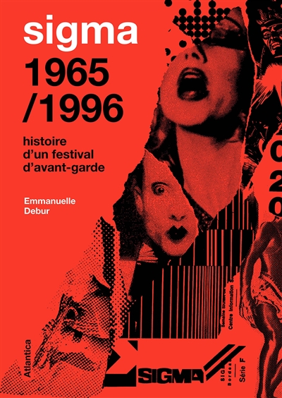 L'aventure Sigma (1965-1996) : histoire d'un festival d'avant-garde