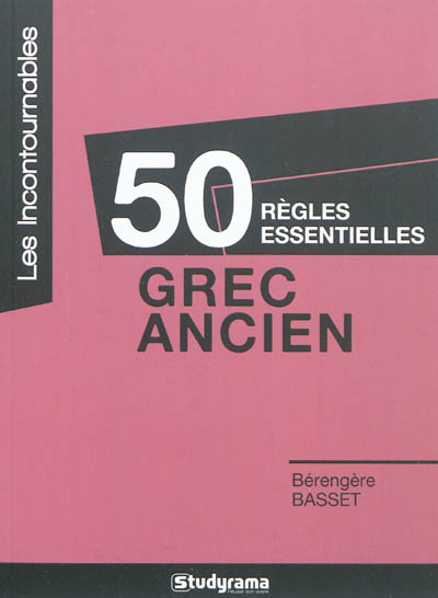 50 règles essentielles, grec ancien