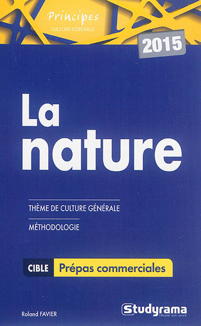 La nature : thème de culture générale, méthodologie : cible, prépas commerciales