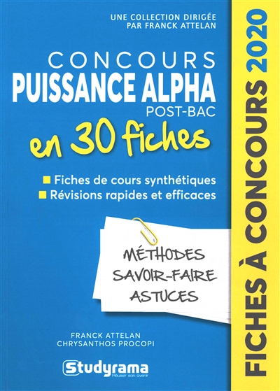 Concours Puissance alpha, post-bac : 30 fiches : méthodes, savoir-faire et astuces...